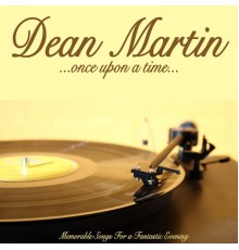 Dean Martin - Once Upon a Time