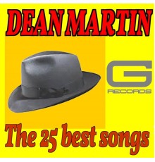Dean Martin - The 25 Best Songs