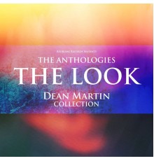 Dean Martin - The Anthologies: The Look (Dean Martin Collection)