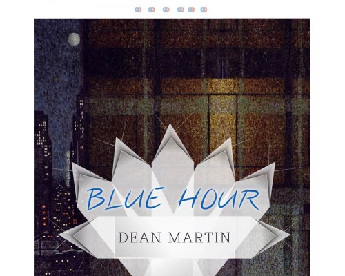 Dean Martin - Blue Hour