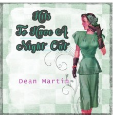 Dean Martin - Hits To Have A Night Out