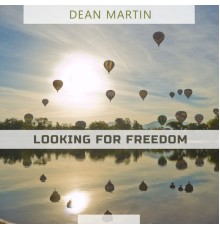 Dean Martin - Looking For Freedom