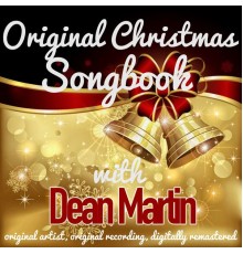 Dean Martin - Original Christmas Songbook (Original Artist, Original Recordings, Digitally Remastered)