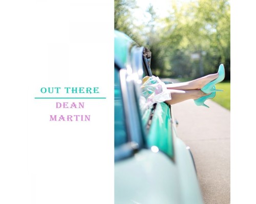 Dean Martin - Out There