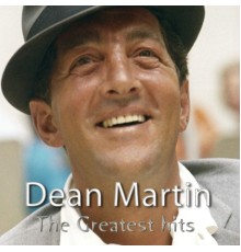 Dean Martin - The Greatest Hits of Dean Martin (25 Famous Songs)
