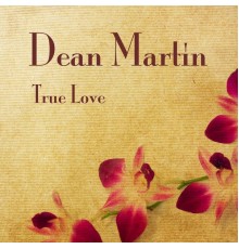 Dean Martin - True Love