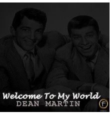 Dean Martin - Welcome To My World