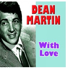 Dean Martin - With Love