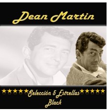 Dean Martin - Dean Martin, Selección 5 Estrellas Black