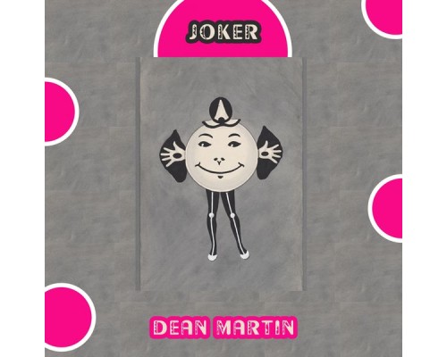 Dean Martin - Joker