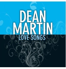 Dean Martin - Love Songs