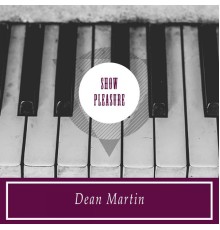 Dean Martin - Show Pleasure
