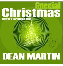 Dean Martin - Special Christmas  (Now It's Christmas Time)
