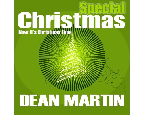 Dean Martin - Special Christmas (Now It's Christmas Time) Dean Martin - Special Christmas (Now It's Christmas Time)