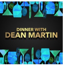 Dean Martin - Dinner with Dean Martin