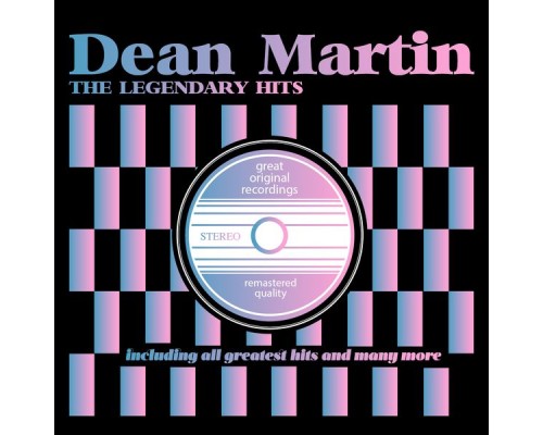 Dean Martin - The Legendary Hits Dean Martin - The Legendary Hits