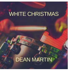 Dean Martin - White Christmas