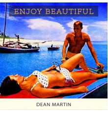 Dean Martin - Enjoy Beautiful