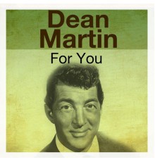 Dean Martin - For You