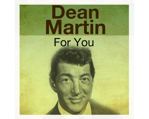 Dean Martin - For You