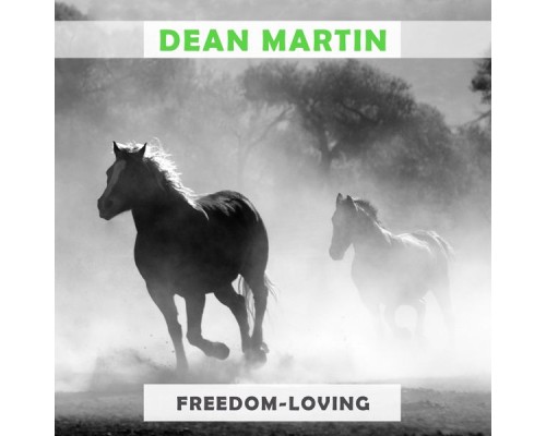 Dean Martin - Freedom Loving