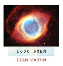 Dean Martin - Look Down