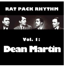Dean Martin - Rat Pack Rhythm,  Vol. 1: Dean Martin (Live)