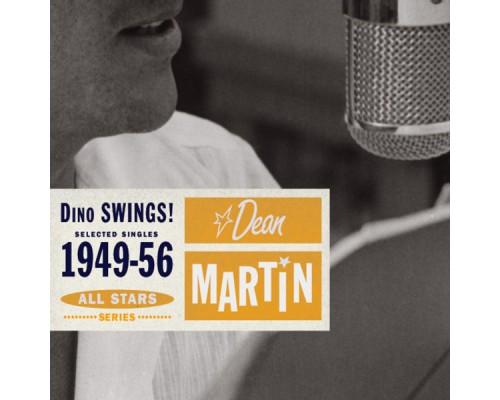 Dean Martin - Saga All Stars: Dino Swings! / Selected Singles 1949-56 Dean Martin - Saga All Stars: Dino Swings! / Selected Singles 1949-56