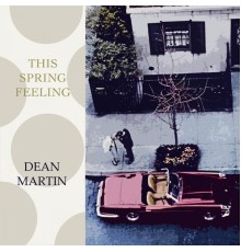 Dean Martin - This Spring Feeling