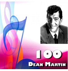 Dean Martin - 100 Dean Martin