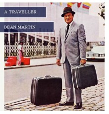Dean Martin - A Traveller