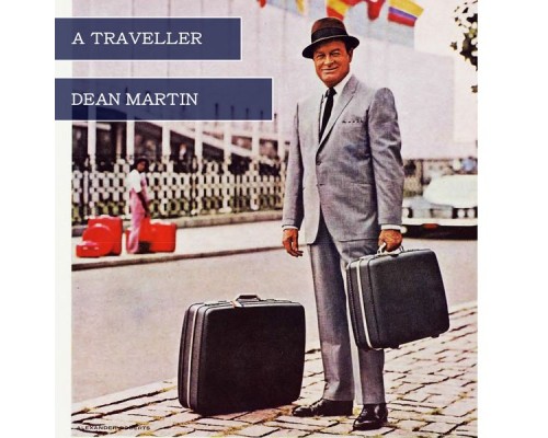 Dean Martin - A Traveller