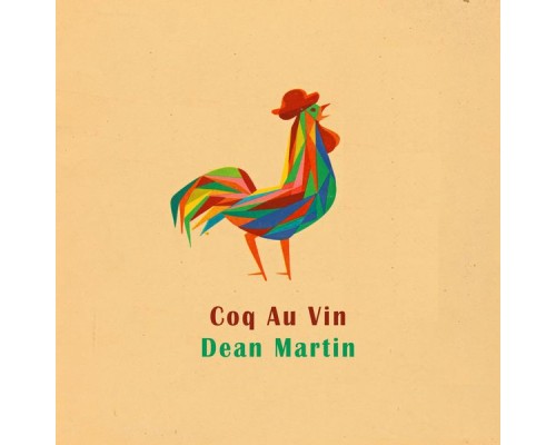 Dean Martin - Coq Au Vin Dean Martin - Coq Au Vin