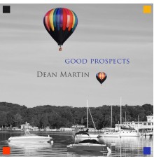 Dean Martin - Good Prospects