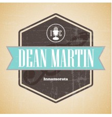 Dean Martin - Innamorata