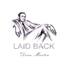 Dean Martin - Laid Back
