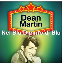 Dean Martin - Nel blu dipinto di blu