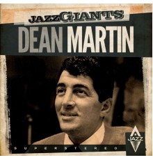 Dean Martin - Jazz Giants  (Remastered)