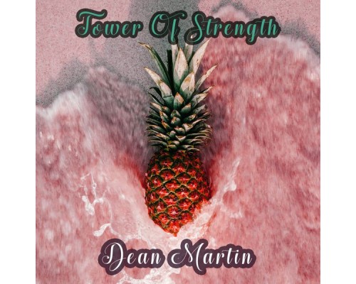 Dean Martin - Tower Of Strength