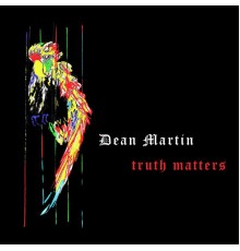 Dean Martin - Truth Matters