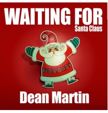 Dean Martin - Waiting for Santa Claus