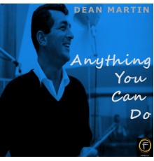 Dean Martin - Anything You Can Do