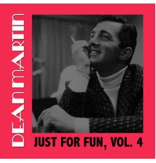 Dean Martin - Just For Fun, Vol. 4