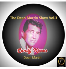 Dean Martin - The Dean Martin Show, Vol. 3: Candy Kisses