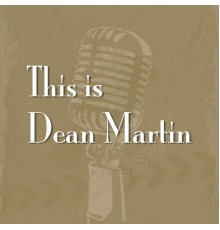 Dean Martin - This Is Dean Martin