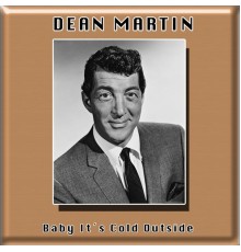 Dean Martin - Baby It´s Cold Outside