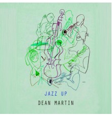 Dean Martin - Jazz Up
