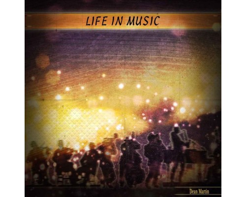 Dean Martin - Life in Music Dean Martin - Life in Music