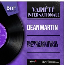 Dean Martin - Memories Are Made of This / Change of Heart (feat. Dick Stabile and His Orchestra)  (Mono Version)