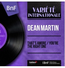 Dean Martin - That's Amore / You're the Right One (Mono Version) (From "The Caddy")